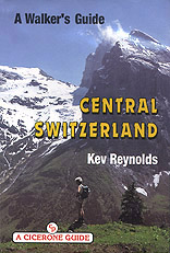 Central Switzerland - A Walker's Guide Book