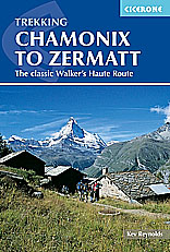 Chamonix to Zermatt: The Classic Walkers' Haute Route - Walking Guide Book
