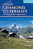 Chamonix to Zermatt Walking Guide Book